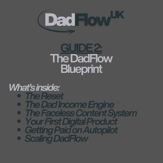 The DadFlow Blueprint | Complete Faceless Income Guide for Busy Dads