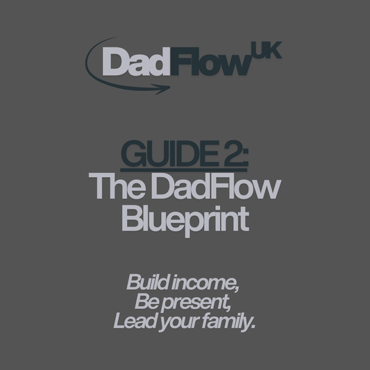 The DadFlow Blueprint | Complete Faceless Income Guide for Busy Dads